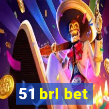 51 brl bet